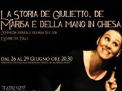 La storia de Giulietto, Marisa e della mano in Chiesa, dal 26 al 29 giugno Teatro Kopò